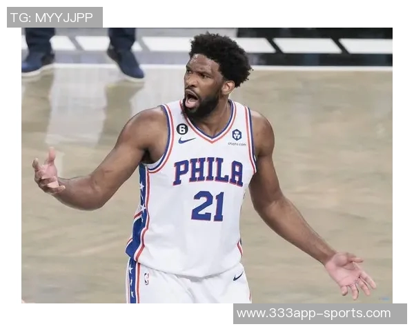 恩比德半场表现出色6投8中斩获17分5篮板正负值高达17